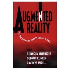 Augmented Reality: Placing Artificial Objects in Real Scenes Hardcover, A K PETERS