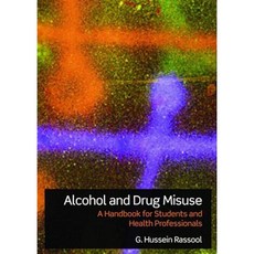 Alcohol and Drug Misuse: A Handbook for Students and Health Professionals Paperback, Routledge