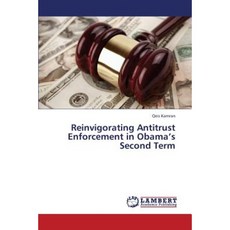 Reinvigorating Antitrust Enforcement in Obama's Second Term Paperback, LAP Lambert Academic Publishing