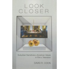 Look Closer: Suburban Narratives and American Values in Film and Television Paperback, Rutgers University Press