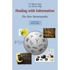 Healing with Information: The New Homeopathy Paperback, O Books