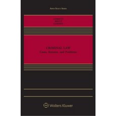 Criminal Law: Cases Texts and Problems Hardcover, Aspen Publishers