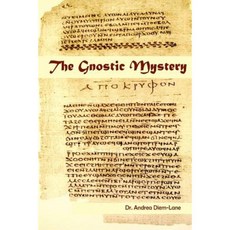 The Gnostic Mystery: A Connection Between Ancient and Modern Mysticism Paperback, Mt. San Antonio College