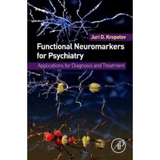 Functional Neuromarkers for Psychiatry: Applications for Diagnosis and Treatment Hardcover, Academic Press