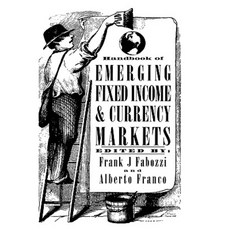 Handbook of Emerging Fixed Income and Currency Markets 精裝版, Wiley