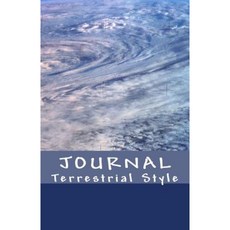 Journal Terrestrial Style: Log Book / Travel Journal / Diary / Notebook - Unique Design Paperback, Createspace Independent Publishing Platform