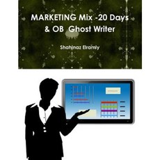 Marketing Mix 20 Days Ghost Writer: Marketing Mix Paperback, Createspace Independent Publishing Platform