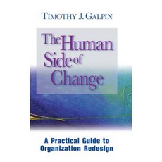 The Human Side of Change: A Practical Guide to Organization Redesign Hardcover, Jossey-Bass