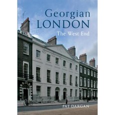 Georgian London: The West End Paperback, Amberley Publishing