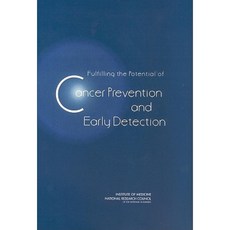 Fulfilling the Potential for Cancer Prevention and Early Detection Hardcover, National Academies Press