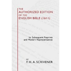 The Authorized Version of the English Bible (1611): Its Subsequent Reprints and Modern Representatives Paperback, Wipf & Stock Publishers