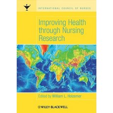 Improving Health Through Nursing Research 平裝版, Wiley-Blackwell