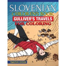 Slovenian Children's Book: Gulliver's Travels for Coloring Paperback, Createspace Independent Publishing Platform