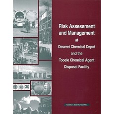 Risk Assessment and Management at Deseret Chemical Depot and the Tooele Chemical Agent Disposal Facility Paperback, National Academies Press