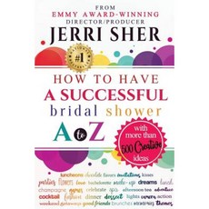 How to Have a Successful Bridal Shower A to Z with More Than 500 Creative Ideas Paperback, Jerri & Company