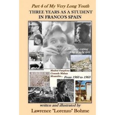 Three Years as a Student in Franco's Spain Paperback, Createspace Independent Publishing Platform