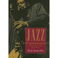 Jazz Consciousness: Music Race and Humanity Paperback, Wesleyan