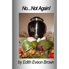 No...Not Again! Paperback, Createspace Independent Publishing Platform