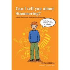 Can I Tell You about Stammering?: A Guide for Friends Family and Professionals Paperback, Jessica Kingsley Publishers