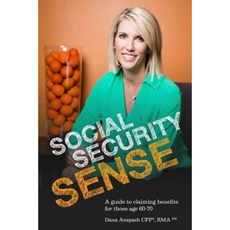 Social Security Sense: A Guide to Claiming Benefits for Those Age 60-70 Paperback, Book's Mind