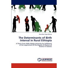 The Determinants of Birth Interval in Rural Ethiopia Paperback, LAP Lambert Academic Publishing