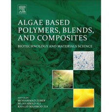 Algae Based Polymers Blends and Composites: Chemistry Biotechnology and Materials Science Paperback, Elsevier