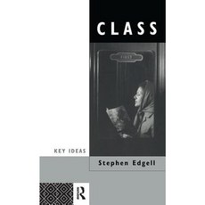 Class: Key Concept in Sociology Hardcover, Routledge