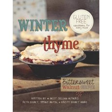 Winter Thyme: Bittersweet Walnut Grove Paperback, Createspace Independent Publishing Platform