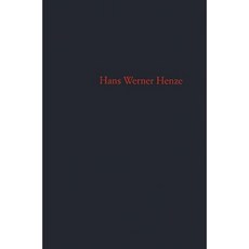Hans Werner Henze: Ein Werkverzeichnis/A Catalogue of Works/Un Catalogo Delle Opere 1946-1996 Paperback, Schott