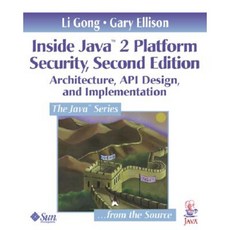 Inside Java 2 Platform Security: Architecture API Design and Implementation Paperback, Addison-Wesley Professional