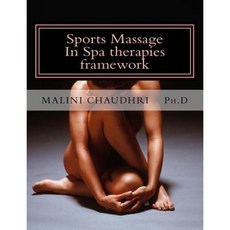 Sports Massage: In Spa Therapies Framework Paperback, Createspace Independent Publishing Platform