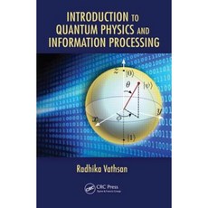 Introduction to Quantum Physics and Information Processing Hardcover, CRC Press