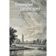 Entangled Landscapes: Early Modern China and Europe Paperback, National University of Singapore Press