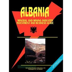 Albania Mineral and Mining Sector Investment and Business Guide Paperback, International Business Publications, USA