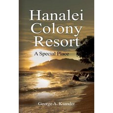 Hanalei Colony Resort a Special Place Paperback, Createspace