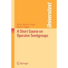 A Short Course on Operator Semigroups Hardcover, Springer