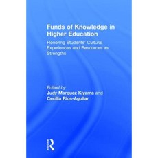 Funds of Knowledge in Higher Education: Honoring Students' Cultural Experiences and Resources as Strengths Hardcover, Routledge
