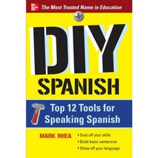 DIY Spanish: Top 12 Tools for Speaking Spanish Paperback, McGraw-Hill Education