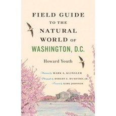 Field Guide to the Natural World of Washington D.C. Paperback, Johns Hopkins University Press