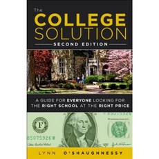 The College Solution: A Guide for Everyone Looking for the Right School at the Right Price Paperback, FT Press