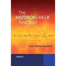 The Mizoroki-Heck Reaction 精裝版, Wiley