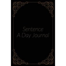 Sentence a Day Journal: 5 Years of Memories Blank Date No Month 6 X 9 365 Lined Pages Paperback, Createspace Independent Publishing Platform