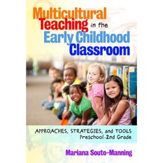 Multicultural Teaching in the Early Childhood Classroom: Approaches Strategies and Tools Preschool-2nd Grade Paperback, Teachers College Press
