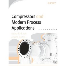 Compressors and Modern Process Applications Hardcover, Wiley-Interscience