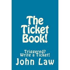 The Ticket Book!: Triggered? Write a Ticket! Paperback, Createspace Independent Publishing Platform