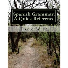 Spanish Grammar: A Quick Reference Paperback, Createspace Independent Publishing Platform