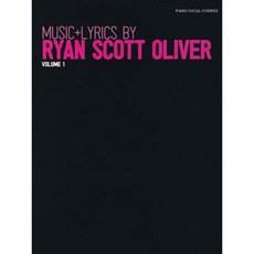 Music + Lyrics by Ryan Scott Oliver - Volume 1 Paperback, Hal Leonard Publishing Corporation