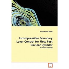Incompressible Boundary Layer Control for Flow Past Circular Cylinder Paperback, VDM Verlag