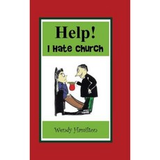 Help! I Hate Church Hardcover, Authorhouse