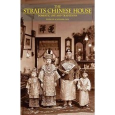 The Straits Chinese House: Domestic Life and Traditions Paperback, Editions Didier Millet